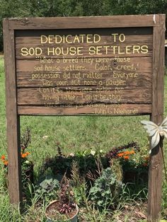 Brown wooden sign: Dedicated to Sod House Settlers. Quote by John G. Niehardt Sod House, Barbed Wire Art, Usa Travel Map, Pioneer Life, Family History Book, Pony Express, Travel Destinations Bucket Lists, Fascinating Facts