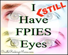 I Still Have FPIES Eyes CradleRockingMama.com Food Allergy Awareness, It’s A Wonderful Life, A Wonderful Life, Wonderful Life, Food Allergies, Be Still