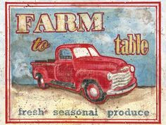 an old red truck with the words farm to table on it