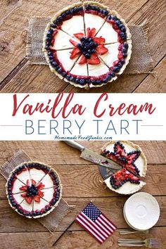 vanilla cream berry tart with an american flag decoration on top and the words vanilla cream berry tart above it