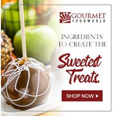 an advertisement for gourmet foodworld's ingredients to create the sweetest treats