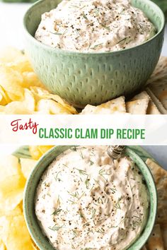 two bowls filled with dip and chips on top of each other next to the words easy classic clam dip recipe