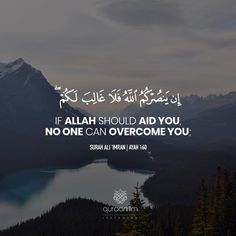 an islamic quote with mountains in the background that reads if allaah should aid you, no one can overcome you