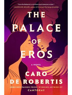 the palace of eros by caro de robertis book cover with an illustration of two women kissing each other