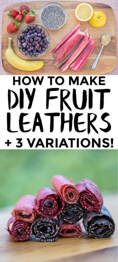 how to make diy fruit leathers for 3 variations