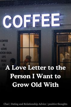 A Love Letter to the Person I Want to Grow Old With