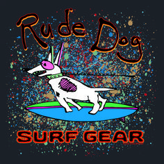 Rude Dog Surf Gear.  This was the absolute first Rude Dog design.  A bit of a naive design stating an attitude of a rude boy. Surf Gear, Rude Boy