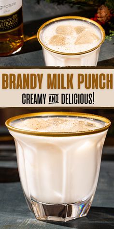 Two photos of the Brandy Milk Punch in a gold-rimmed cocktail glass with the overlay text saying "Brandy milk Punch creamy and delicious". Coffee Brandy Recipes, Brandy Milk Punch Recipe, Brandy Punch Recipe, Brandy Drinks Alcohol, Hot Brandy Drinks, Milk Punch Cocktail, Brandy Recipes Drinks, Edgar Allen Poe Cocktails, Brandy Mixed Drinks