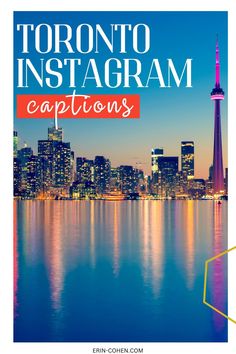 the toronto skyline at night with text overlay that reads toronto instagram captions