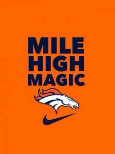 an orange background with the words mile high magic and a white horse on it's head