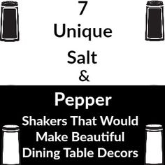 salt and pepper shakers that would make beautiful dining table decors with the words, unique salt & pepper shakers that would make beautiful dining table decors