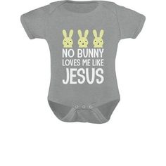 Cute Christian Shirt for Easter Day. Premium quality, short sleeve baby Bodysuit. combed-cotton (preshrunk) machine washable, cozy one-piece for your baby! overlapping expandable shoulders and three-snap closure at the bottom to make changing as smooth and easy as possible. Available in a wide variety of sizes and colors - choose the size and color options above. If you would like more room please order a size up. Size: 6M.  Color: Gray.  Gender: male.  Age Group: infant. Gifts For Boy, Easter Gathering, Easter Messages, Christian Love, Christian Designs, Easter Holiday, Love Me Like, Easter Design, Christian Shirt