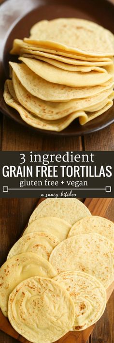 tortillas on a plate with the text ingredient grain free tortillas gluen free vegan