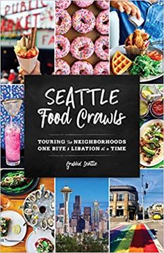 seattle food crawls touring the neighborhood's one - bite liberation in time by michael smith