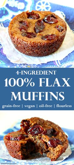 a close up of a muffin on a plate with the words, 4 ingredient 100 % flax muffins