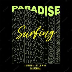 the poster for paradise's summer style ad, featuring neon yellow and black lettering