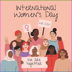 an international women's day poster with people holding signs