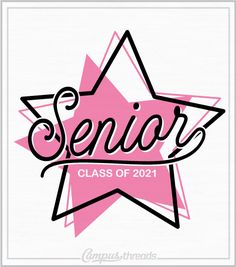 a pink star with the word senior class of 2021 written in cursive writing