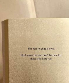 the best reverse is none heal move on and don't become like those who hurt you