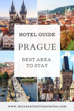 the best area to stay in prague, germany with text overlay that reads hotel guide prague best area to stay