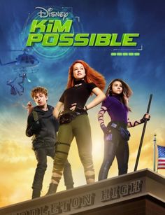 the poster for the movie kim possible, starring actors from left to right willow, madison and jade