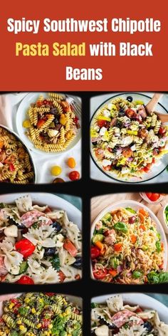 the cover of spicy southwest chipotie pasta salad with black beans is shown in four different pictures