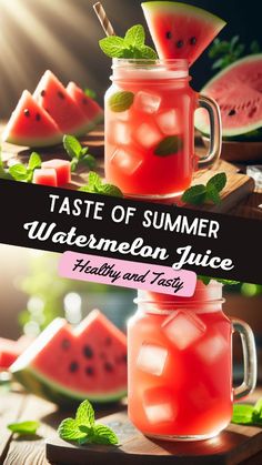 watermelon juice in a mason jar with mint leaves on the side and text overlay that reads taste of summer watermelon juice healthy and tastyy