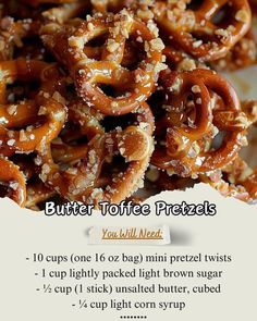 the recipe for butter toffee pretzels is shown