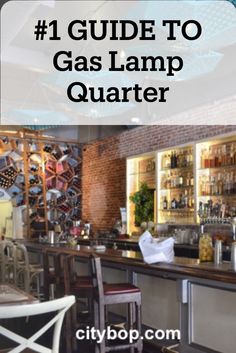 the inside of a restaurant with text overlay that reads 1 guide to gas lamp quarter