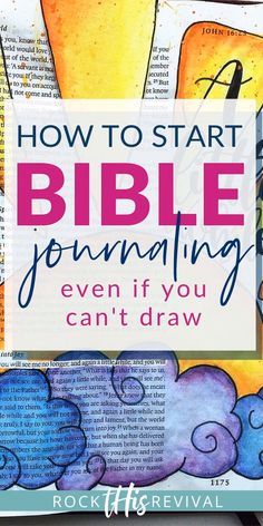 an open book with the title how to start bible journaling even if you can't draw