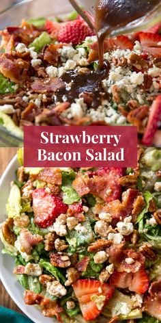 strawberry bacon salad in a bowl with dressing being drizzled over it and topped with pecans