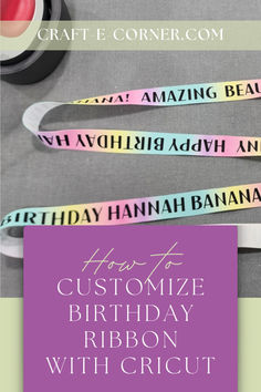 how to customize birthday ribbon with cricut