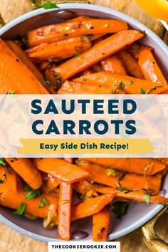 carrots in a bowl with the title saying sauteed carrots easy side dish recipe