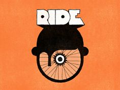 an orange poster with a man's head on top of a bicycle wheel and the words ride above it