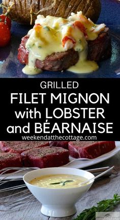 grilled filet migon with lobster and beanaise is an easy dinner