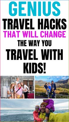 the cover of genius travel hacks that will change the way you travel with kids