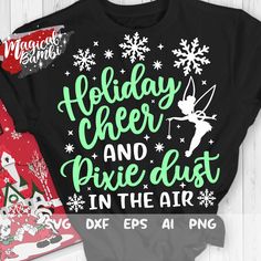 holiday cheer and pixie dust in the air svg