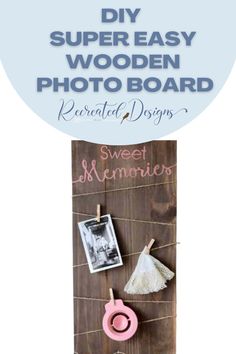 the diy wooden photo board is hanging on a clothes line and has pictures attached to it