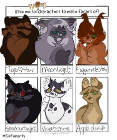 five different types of cats with their names in each one's face and the words, give me six characters to make fan art of