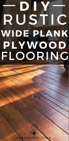 the words diy rustic wide plank plywood flooring