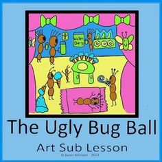 the ugly bug ball art lesson for kids is shown in front of a blue frame