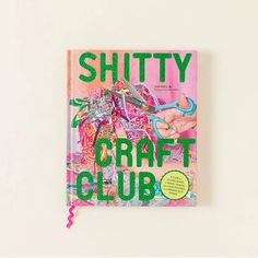 a book with the title shifty craft club written in green and pink on it