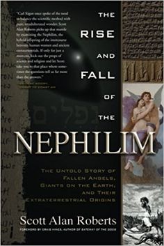 the book cover for the rise and fall of the nephilim by scott alan roberts