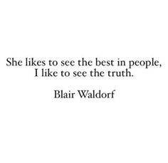 an image of a quote from the book, she likes to see the best in people i like to see the truth