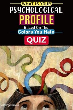 Who are you? A go-getter? Happy personality? Artisan? Equilibrist? Take this quiz to know your psychological profile based on the colors you hate. #quiz #funtest #mindgame #personalitytest #psychology Accurate Personality Test