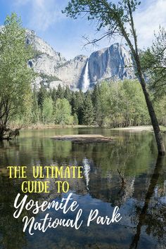 the ultimate guide to yosemite national park