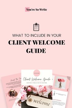 a pink background with the words what to include in your client welcome guide on it