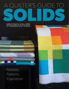 a quilter's guide to solids