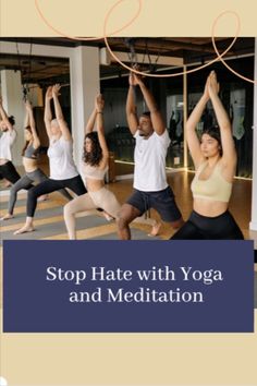 How can we stop hate with yoga and meditation? In a world where hate seems to be on the rise, it’s more important than ever to find ways to combat it. Yoga And Meditation, The Rise, In A World