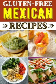 mexican food is shown with the words gluten - free mexican recipes on it